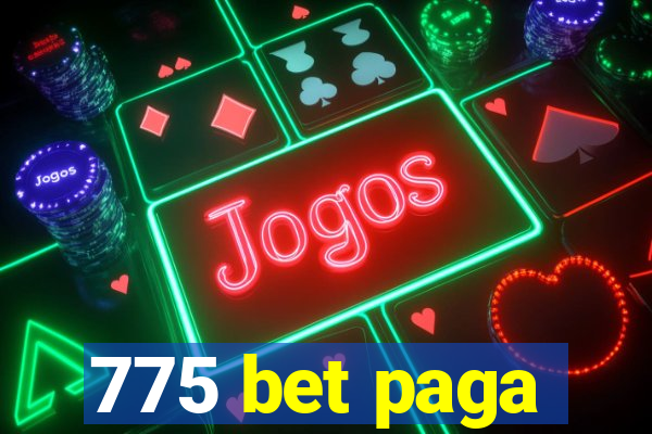 775 bet paga